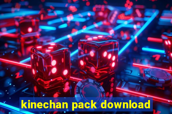 kinechan pack download